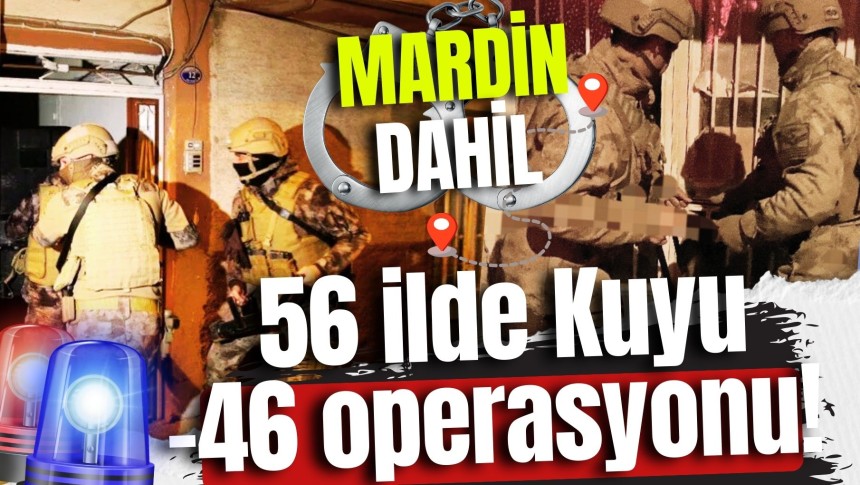 56 ilde mali suç örgütlerine yönelik düzenlenen “Kuyu-46” operasyonlarında 166 şüpheli yakalandı