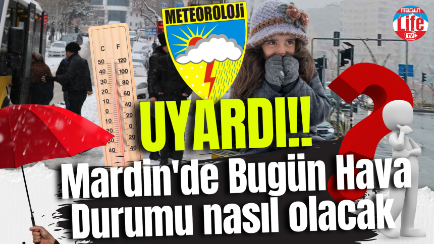 Meteoroloji Uyardı! Mardin'de Bugün Hava Durumu nasıl olacak 27 Kasım 2024