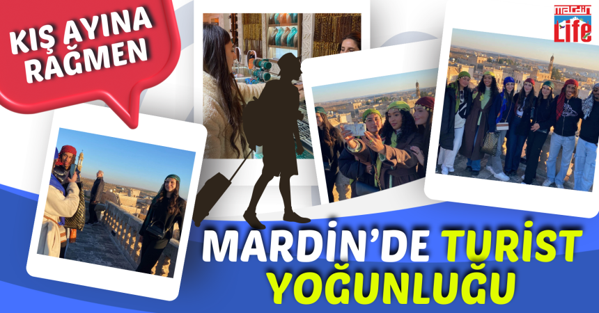 Kış ayına rağmen mardin'de turist yoğunluğu