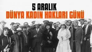 5 Aralık Dünya Kadın Hakları Günü|Atatürk'ün Kadın Hakları sözleri