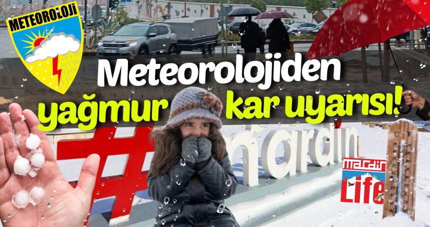 Meteorolojiden yağmur ve kar uyarısı!