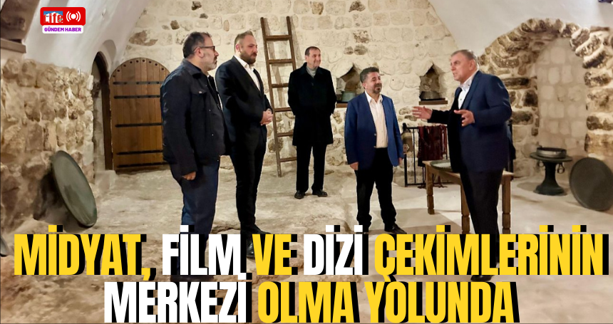 Midyat, Film ve Dizi Çekimlerinin Merkezi Olma Yolunda