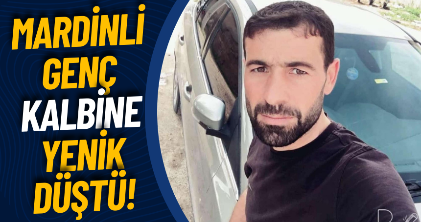 Mardinli Genç Kalbine yenik düştü!