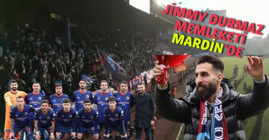 Ünlü futbolcu Jimmy Durmaz, Mardin'de