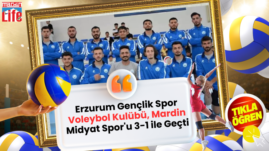 Erzurum Gençlik Spor Voleybol Kulübü, Mardin Midyat Spor'u 3-1 ile Geçti