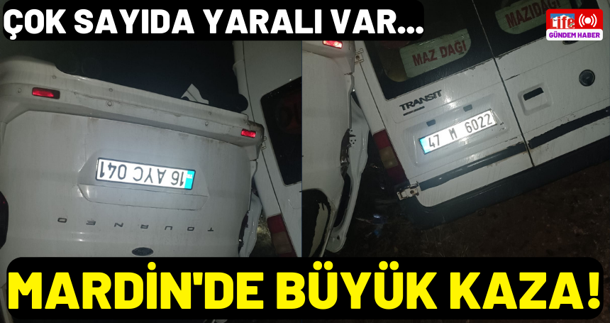 Mardin'de büyük kaza! ÇOK SAYIDA YARALI VAR...