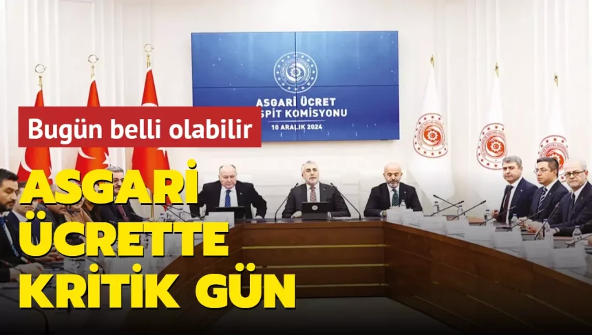 Asgari ücrette kritik gün!