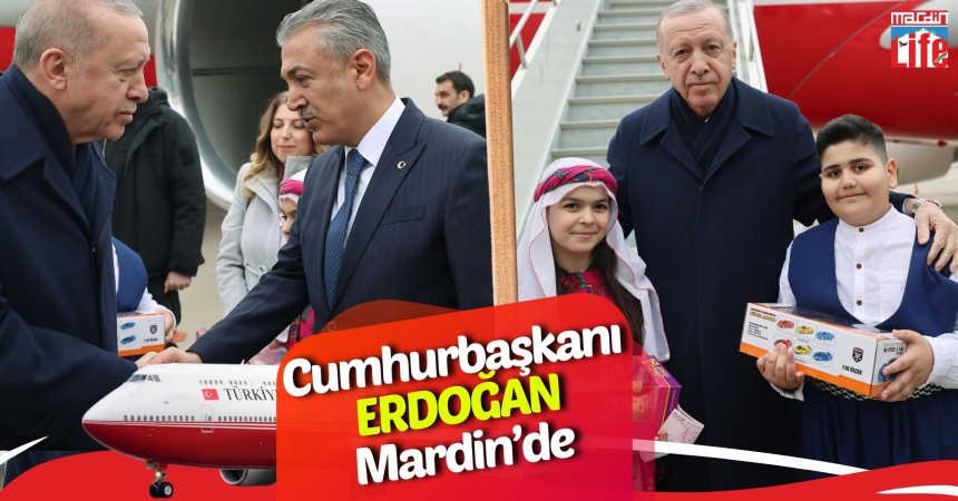 Cumhurbaşkanı Erdoğan Mardin’de