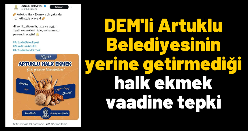 DEM'li Artuklu Belediyesinin yerine getirmediği halk ekmek vaadine tepki