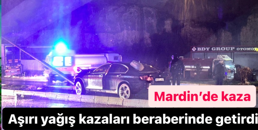 Aşırı yağış kazaları beraberinde getirdi