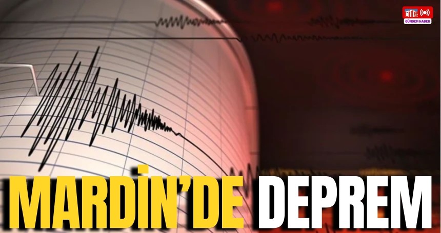 Mardin'de DEPREM