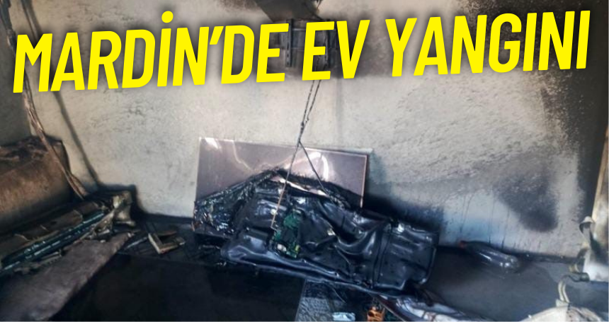 Mardin’de ev yangını