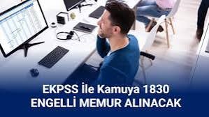 EKPSS tercihi ile kamuya 1830 engelli memur alınacak