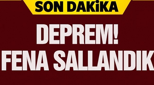 Sondakika deprem !! fena sallandık