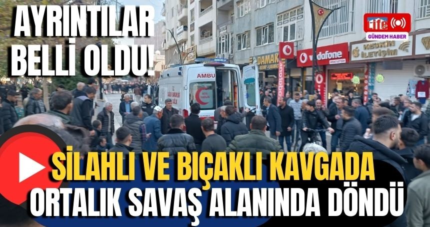 Mardin’deki Silahlı ve Bıçaklı Kavgada ayrıntılar netleşti! 9 Yaralı