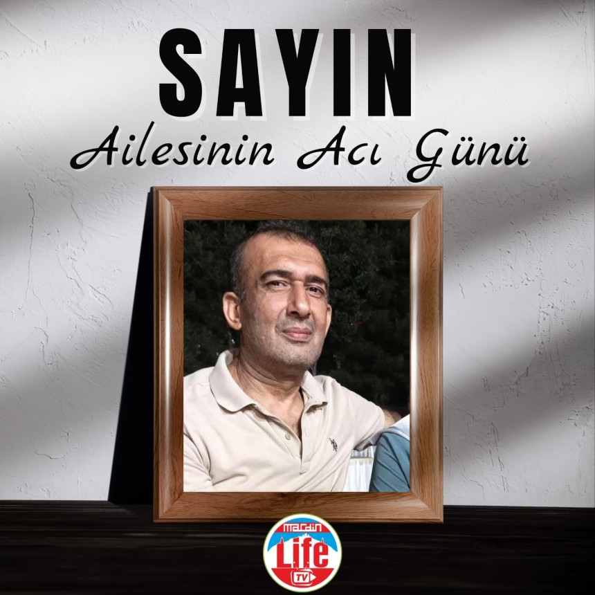 Sayın ailesinin acı günü