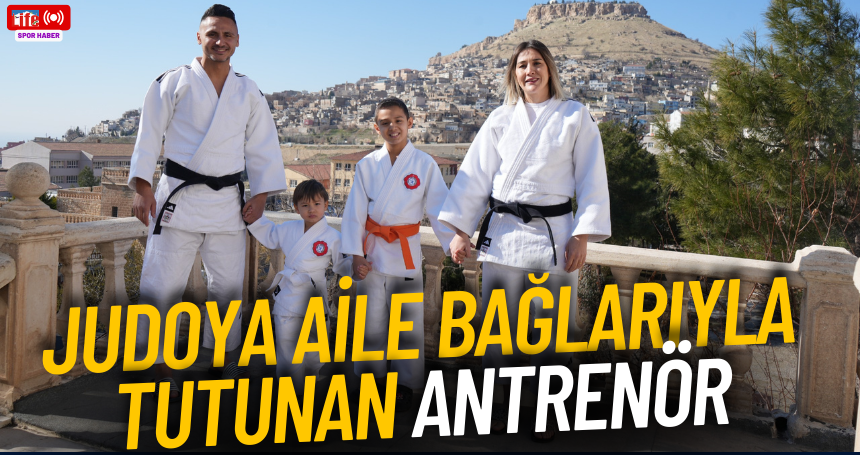 Judoya Aile Bağlarıyla Tutunan Antrenör