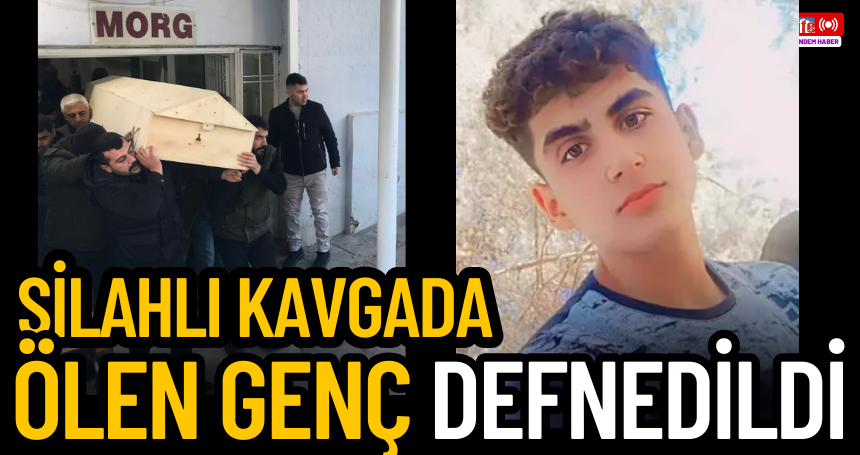 Silahlı kavgada ölen genç defnedildi