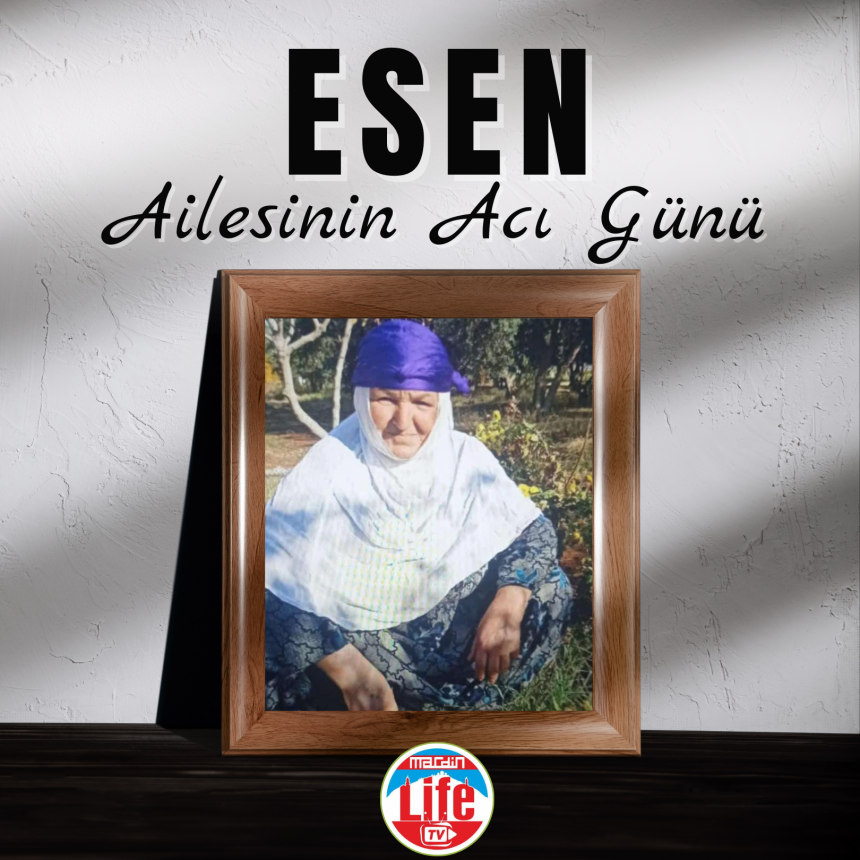 Esen ailesinin acı günü