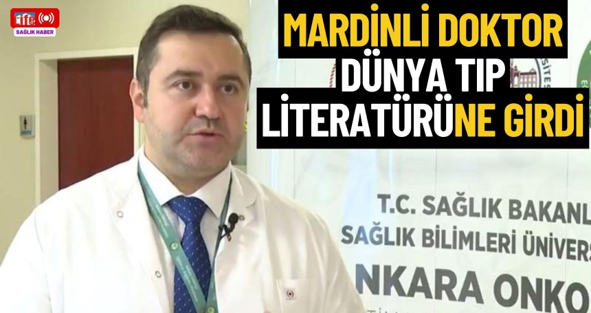 Mardinli Doktor Dünya Tıp Literatürüne Girdi