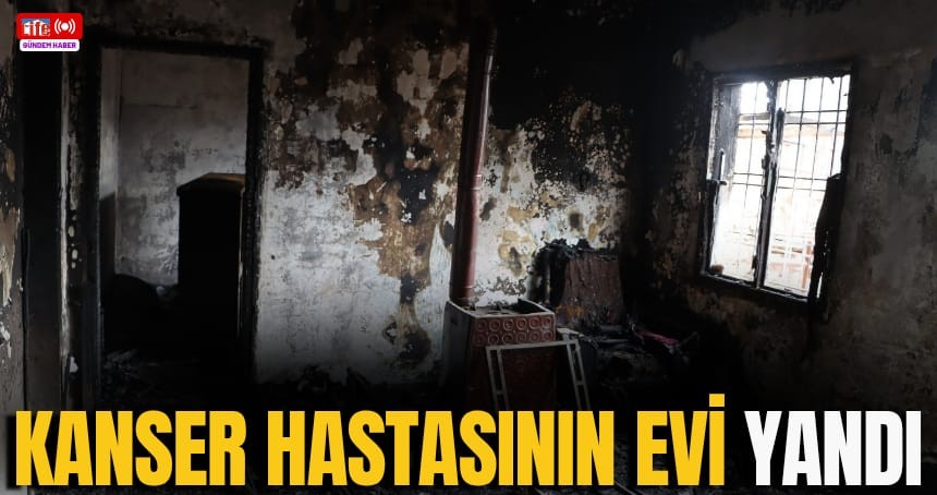 Mardin’de kanser hastasının evi yandı