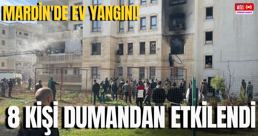 Mardin'de ev yangını! 8 kişi dumandan etkilendi