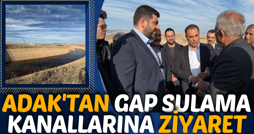 Adak'tan GAP Sulama Kanallarına ziyaret