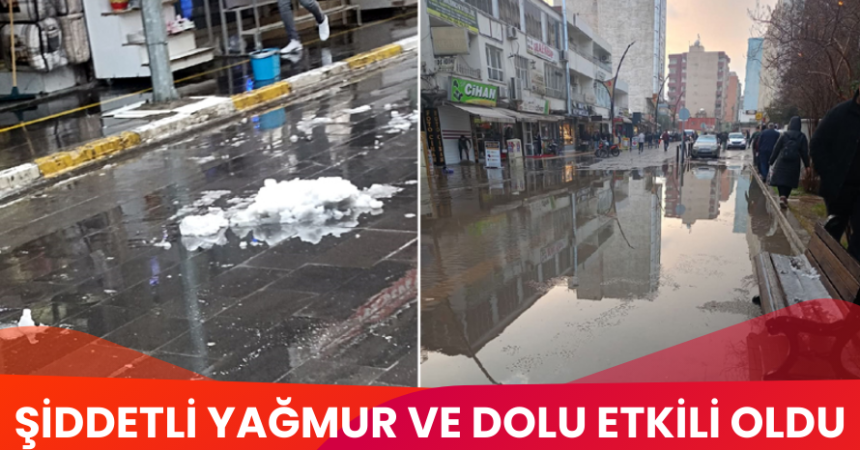 Kızıltepe’de şiddetli yağmur ve dolu etkili oldu