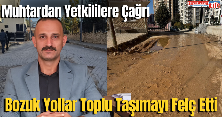 Artuklu’da Bozuk Yollar Toplu Taşımayı Felç Etti: Yalım Mahallesi Muhtarından Yetkililere Çağrı