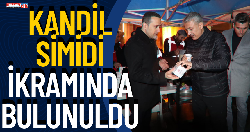 Kandil simidi ikramında bulunuldu