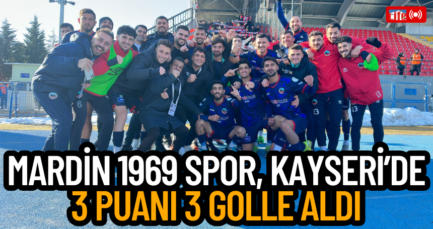 Mardin 1969 Spor, Kayseri’de 3 puanı, 3 golle aldı