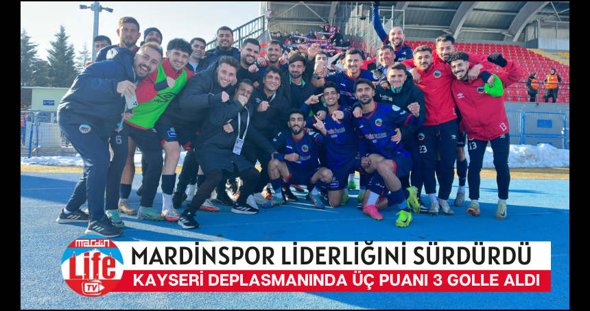 Mardinspor, Kayseri’de 3 puanı, 3 golle aldı