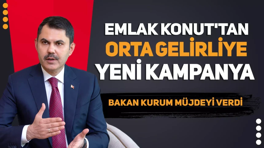 Kurum'dan Peşinatsız sosyal konut müjdesi