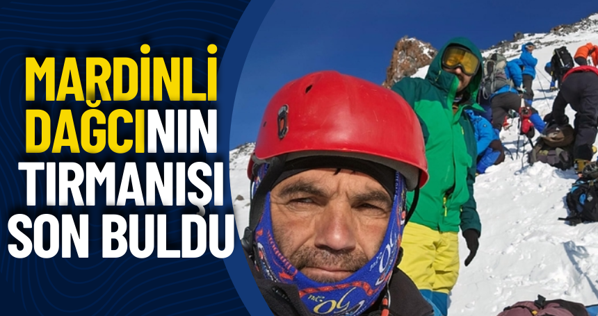 Mardinli dağcının tırmanışı son buldu