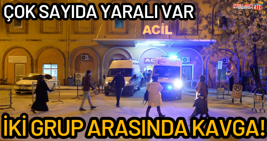 Mardin'de iki grup arasında kavga! ÇOK SAYIDA YARALI VAR