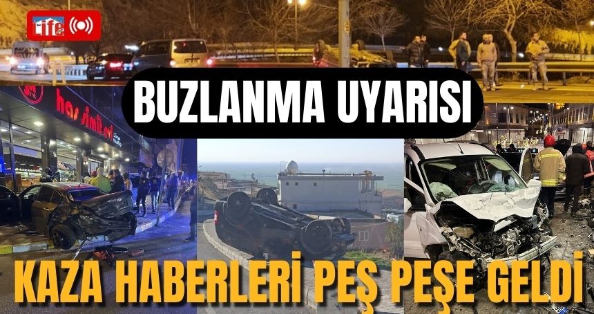 Gizli buzlanma Mardin'de kazaları beraberinde getirdi