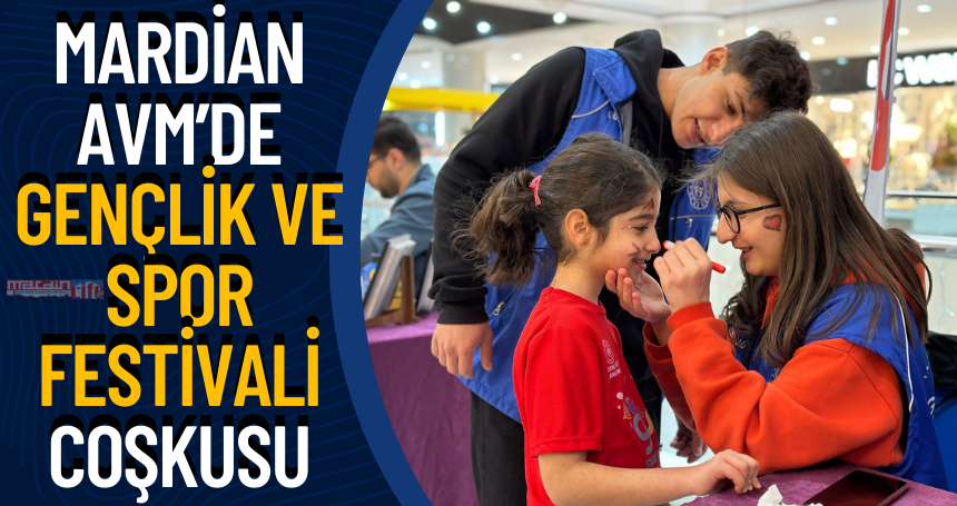 Mardian AVM’de Gençlik ve Spor Festivali Coşkusu