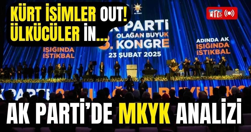 AK Parti'de Köklü Değişim! Yeni listede Kürt isimler Out! Ülkücüler İn...