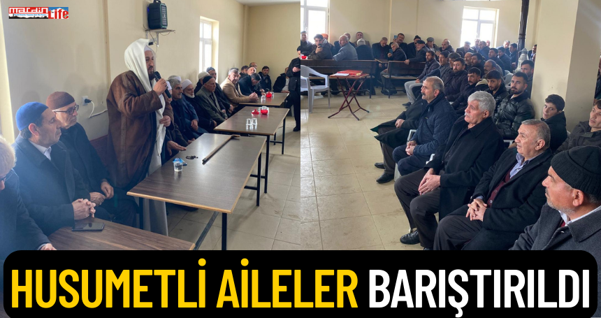 Husumetli aileler barıştırıldı