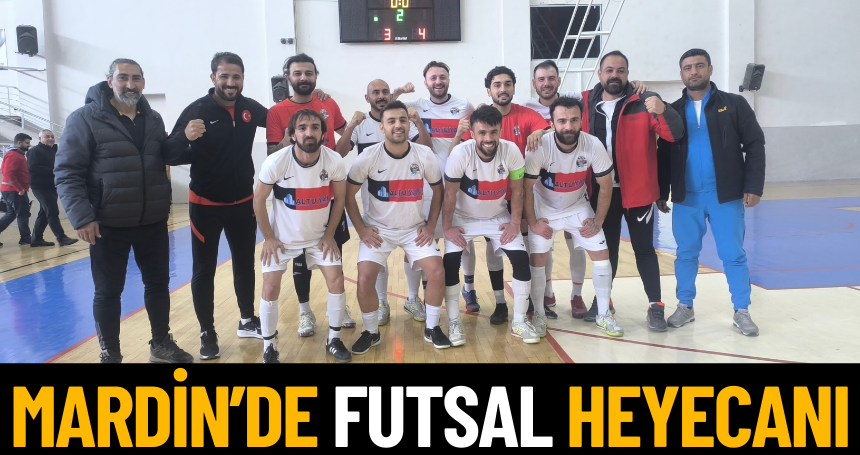 Mardin’de futsal heyecanı