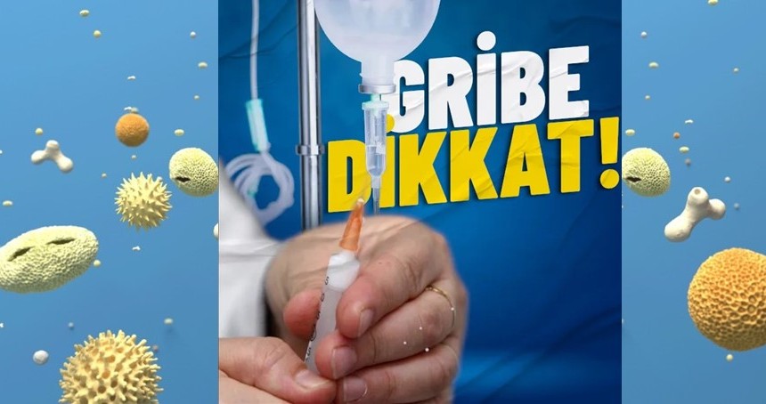 Grip vakalarına karşı uzmanından uyarı