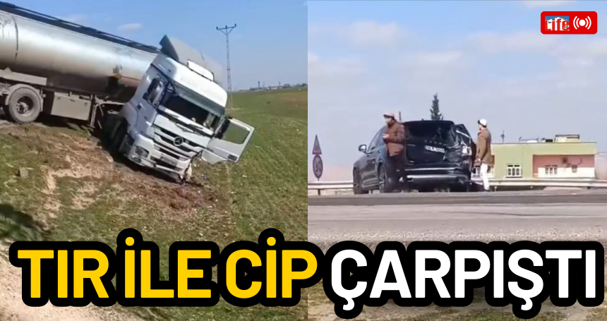 Tır ile cip çarpıştı