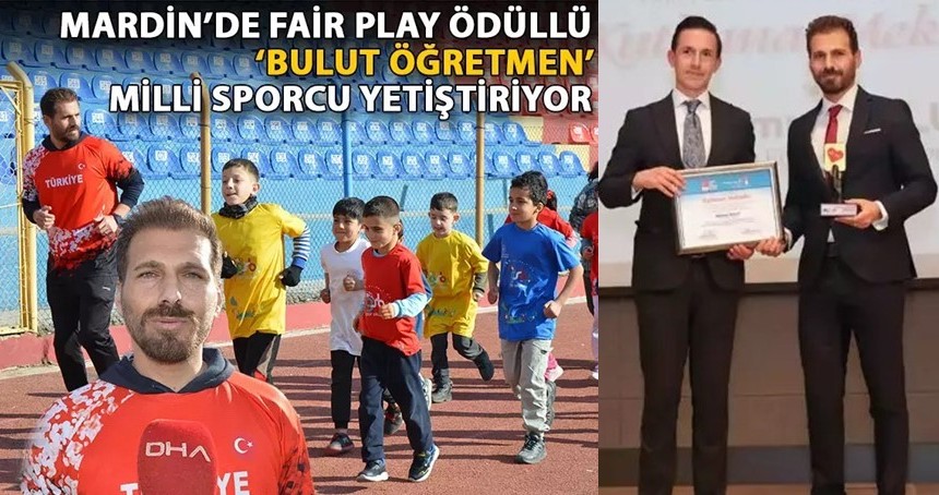 Mardin’de Fair Play ödüllü ‘Bulut öğretmen’, milli sporcu yetiştiriyor