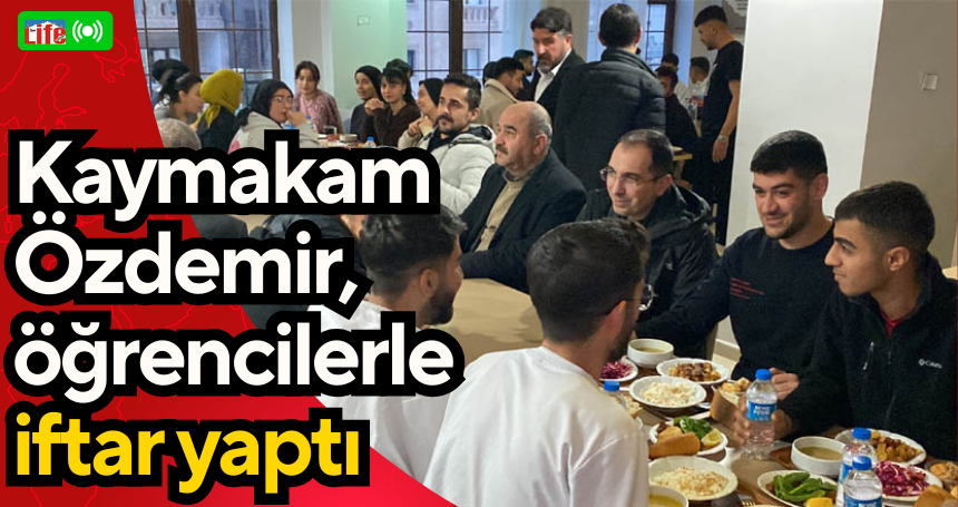 Kaymakam Özdemir, öğrencilerle iftar yaptı