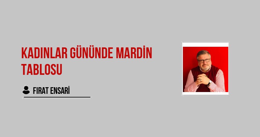 Kadınlar Gününde Mardin Tablosu