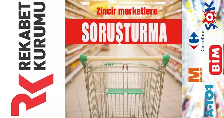 Zincir marketlere soruşturma