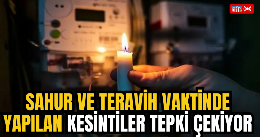 Sahur ve teravih vaktinde yapılan kesintiler tepki çekiyor