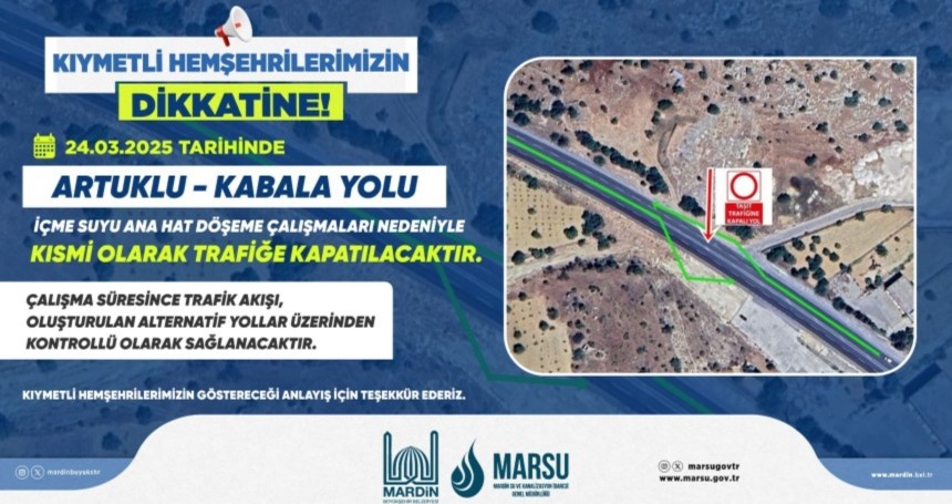 İçme Suyu Çalışmaları Nedeniyle Artuklu-Kabala Yolunda Trafik Kademeli Sağlanacak